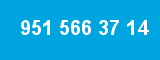 951 566 37 14